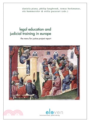 Legal Education and Judicial Training in Europe ― The Menu for Justice Project Report