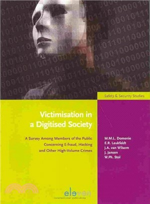 Victimisation in a Digitised Society ― A Survey Among Members of the Public into E-fraud, Hacking and Other Frequently Occurring Crimes