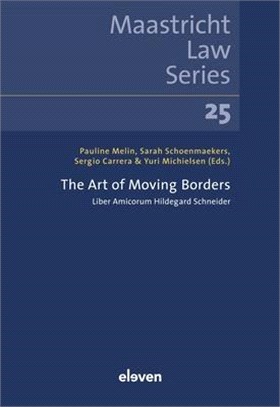 The Art of Moving Borders: Liber Amicorum Hildegard Schneidervolume 25