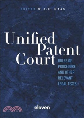 Unified Patent Court：Rules of Procedure and Other Relevant Legal Texts