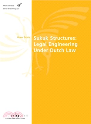 Sukuk Structures ― Legal Engineering Under Dutch Law