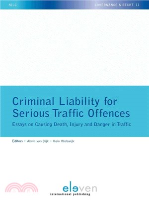 Criminal Liability for Serious Traffic Offences ― Essays on Causing Death, Injury and Danger in Traffic