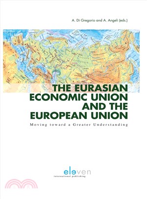 The Eurasian Economic Union and the European Union ─ Moving Towards a Greater Understanding