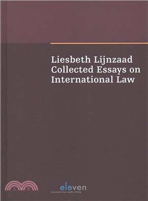 Liesbeth Lijnzaad ― Collected Essays on International Law