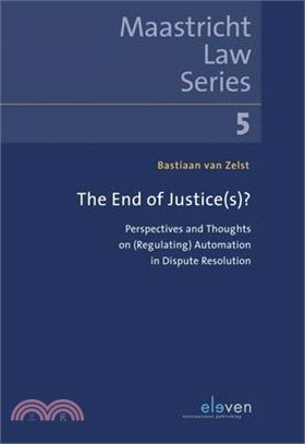 The End of Justices? ― Perspectives and Thoughts on Regulating Automation in Dispute Resolution