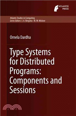 Type Systems for Distributed Programs ― Components and Sessions