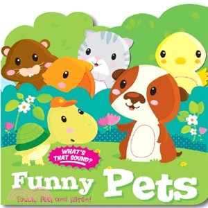 Touch, Feel and Listen: Funny Pets (Includes sound module)