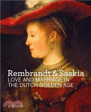 Rembrandt & Saskia: Love and Marriage in the Dutch Golden Age