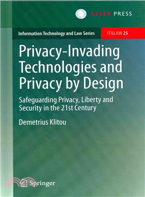 Privacy-Invading Technologies and Privacy by Design ― Safeguarding Privacy, Liberty and Security in the 21st Century