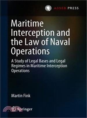 Maritime Interception and the Law of Naval Operations ― A Study of Legal Bases and Legal Regimes in Maritime Interception Operations