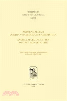 Andreae Alciati Contra Vitam Monasticam Epistula / Andrea Alciato's Letter Against Monastic Life