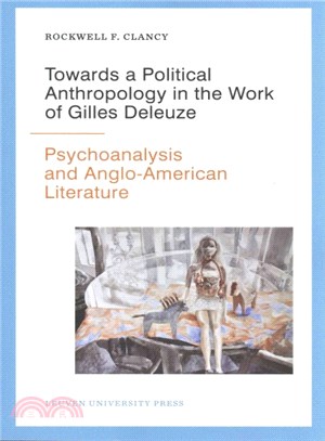 Towards a Political Anthropology in the Work of Gilles Deleuze ― Psychoanalysis and Anglo-american Literature