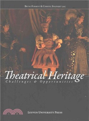 Theatrical Heritage ─ Challenges and Opportunities
