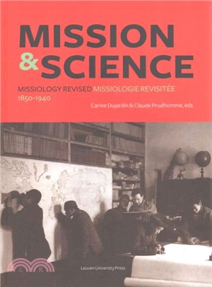 Mission & Science ─ Missiology Revised / Missiologie Revisitee, 1850-1940