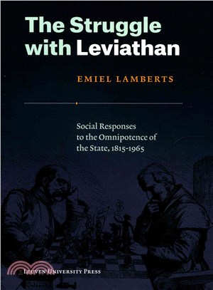 The Struggle With Leviathan ─ Social Responses to the Omnipotence of the State, 1815-1965