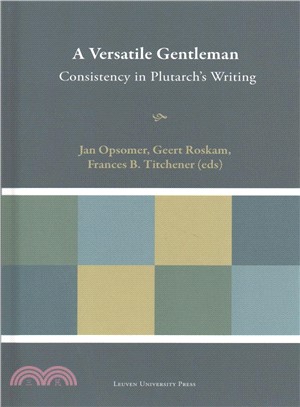 A Versatile Gentleman ─ Consistency in Plutarch's Writing