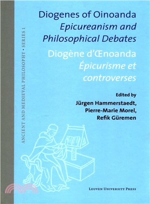 Diogenes of Oinoanda / Diogene D'oenoanda ─ Epicureanism and Philosophical Debates / Epicurisme Et Controverses