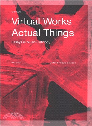 Virtual Works-actual Things ― Essays in Music Ontology