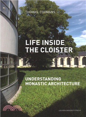 Life Inside the Cloister ― Understanding Monastic Architecture-tradition, Reformation, Adaptive Reuse
