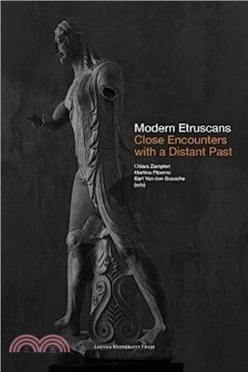 Modern Etruscans：Close Encounters with a Distant Past