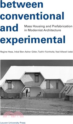 Between Conventional and Experimental：Mass Housing and Prefabrication in Modernist Architecture