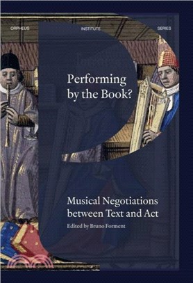 Performing by the Book?：Musical Negotiations between Text and Act