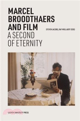 Marcel Broodthaers and Film：A Second of Eternity