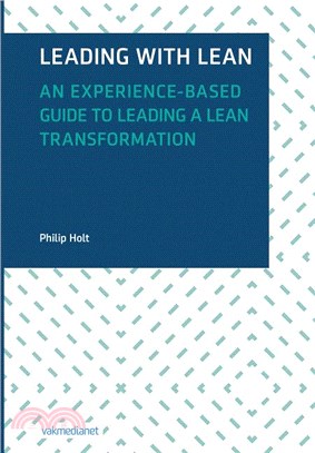 Leading With Lean ― An Experience-based Guide to Leading a Lean Transformation