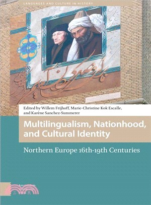 Multilingualism, Nationhood, and Cultural Identity ─ Northern Europe, 16th-19th Centuries