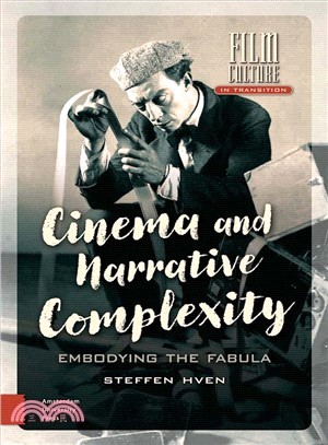 Cinema and Narrative Complexity ─ Embodying the Fabula