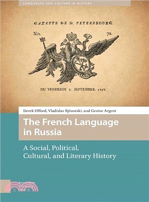 The French Language in Russia ― A Social, Political, Cultural, and Literary History