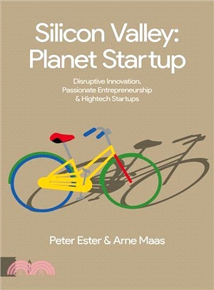 Silicon Valley Planet Startup ─ Disruptive Innovation, Passionate Entrepreneurship & Hightech Startups