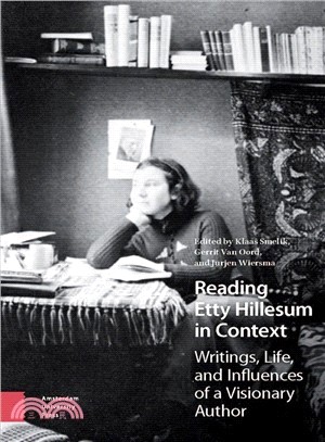 Reading Etty Hillesum in Context ― Writings, Life, and Influences of a Visionary Author