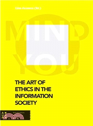 The Art of Ethics in the Information Society ─ Mind You