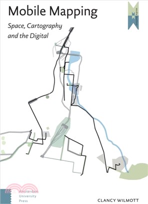 Mobile Mapping：Space, Cartography and the Digital