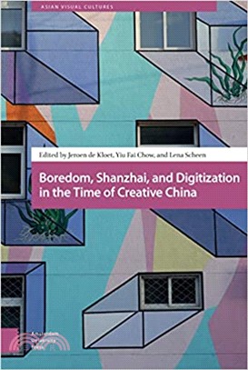 Boredom, Shanzhai, and Digitization in the Time of Creative China