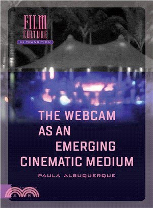 The Webcam As an Emerging Cinematic Medium
