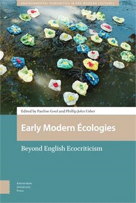 Early Modern Écologies ― Beyond English Ecocriticism