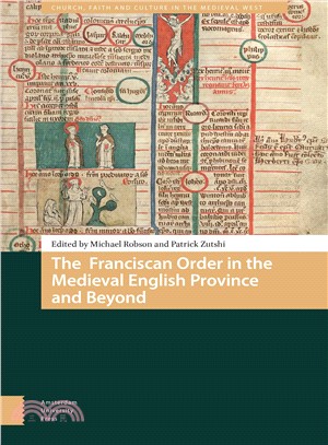 The Franciscan Order in the Medieval English Province and Beyond