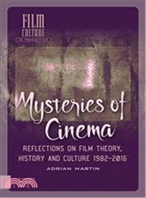 Mysteries of Cinema ― Reflections on Film Theory, History and Culture 1982-2016