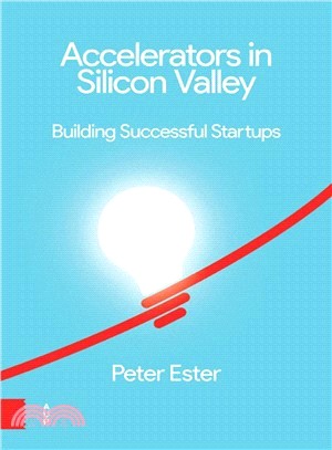 Accelerators in Silicon Valley ― Building Successful Startups