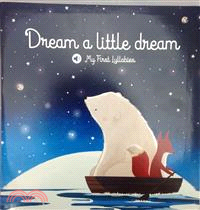 Dream a Little Dream (My first Lullabies and nursery rhymes)(音效書)