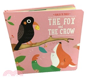 The Fox And The Crow (Fables to Touch)(精裝硬頁觸摸書)