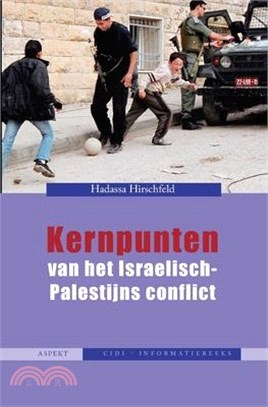 Kernpunten van het Israëlisch-Palestijns conflict