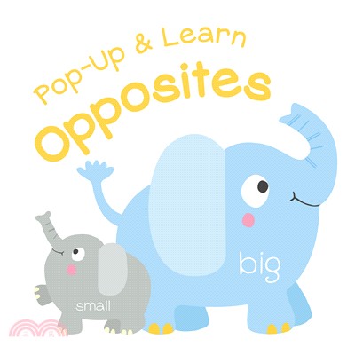 Pop-up & learn.Opposites.