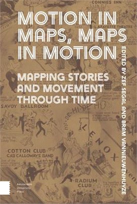 Motion in Maps, Maps in Motion: Mapping Stories and Movement Through Time