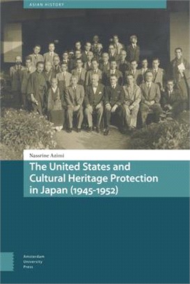The United States and Cultural Heritage Protection in Japan 1945-1952