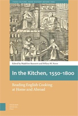 In the Kitchen, 1550-1800: Reading English Cooking at Home and Abroad
