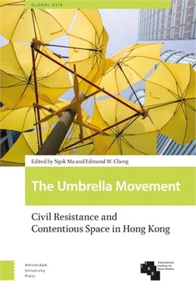 The Umbrella Movement ― Civil Resistance and Contentious Space in Hong Kong