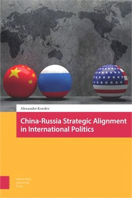 China-Russia Strategic Alignment in International Politics